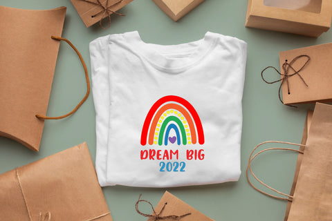 Dream Big Rainbow Digital Sublimation Design