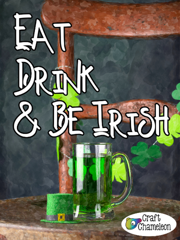 Eat Drink and Be Irish Digital Design Only