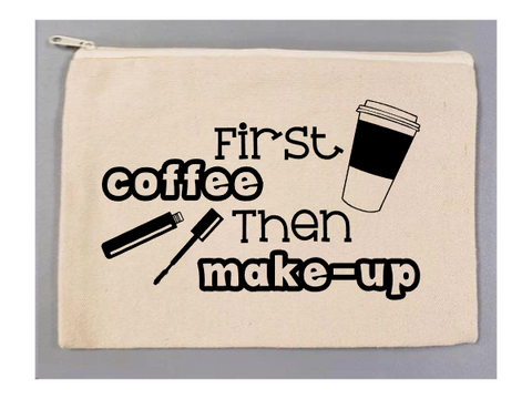 First Coffee then Make-Up Wordart Digital Design