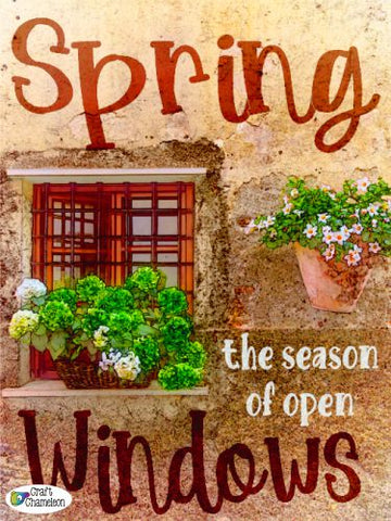 Spring the Season of Open Windows Sublimation Design Only