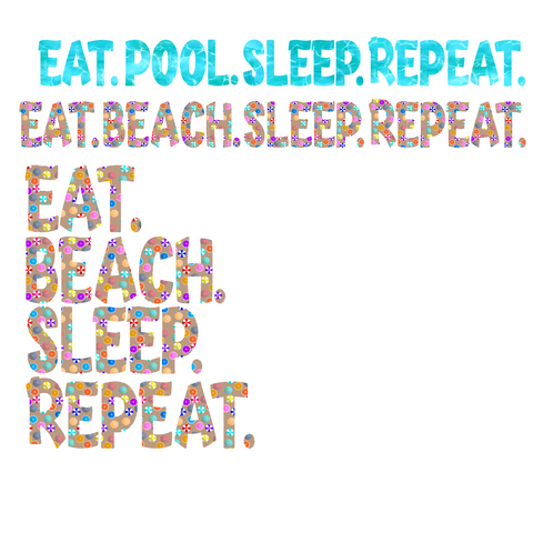 Eat Beach/Pool Sleep Repeat Digital Design