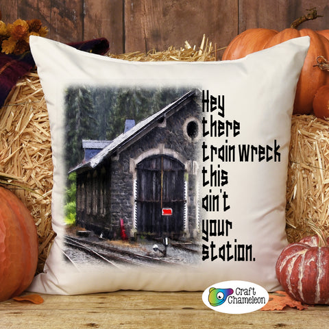 Hey There Trainwreck Digital Sublimation Design
