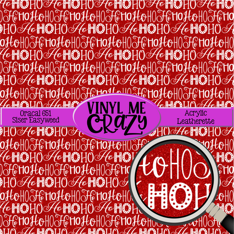 Ho Ho Ho by VMC ~ Vinyl, Leatherette, HTV, Acrylic, Sublimation