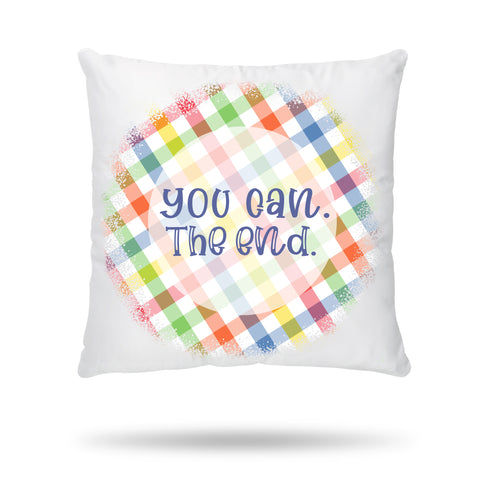 You Can. The End. Sublimation Digital Sublimation Design