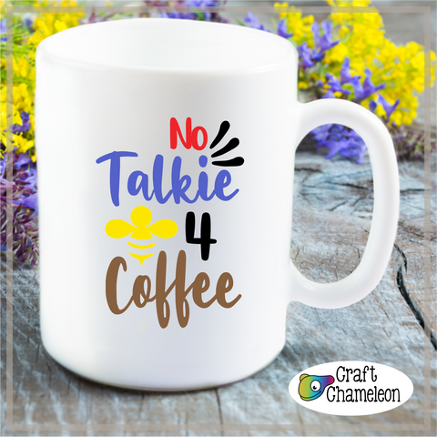 No Talkie B4 Coffee Wordart Digital Design
