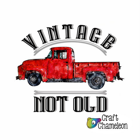 Vintage Not Old Sublimation Digital Design