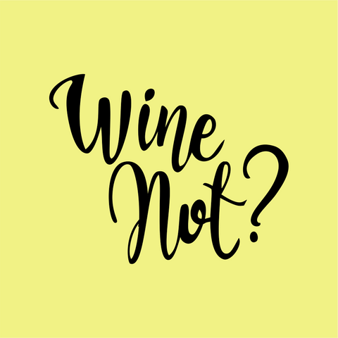 Wine Not Wordart Digital Design