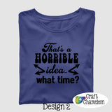 That's a Horrible Idea Digital Design - 2 Design Options