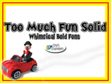 Too Much Fun Font - A Whimsical Font ~ Multiple Styles - Bold